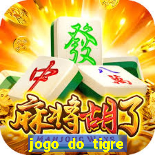 jogo do tigre rodada gratis